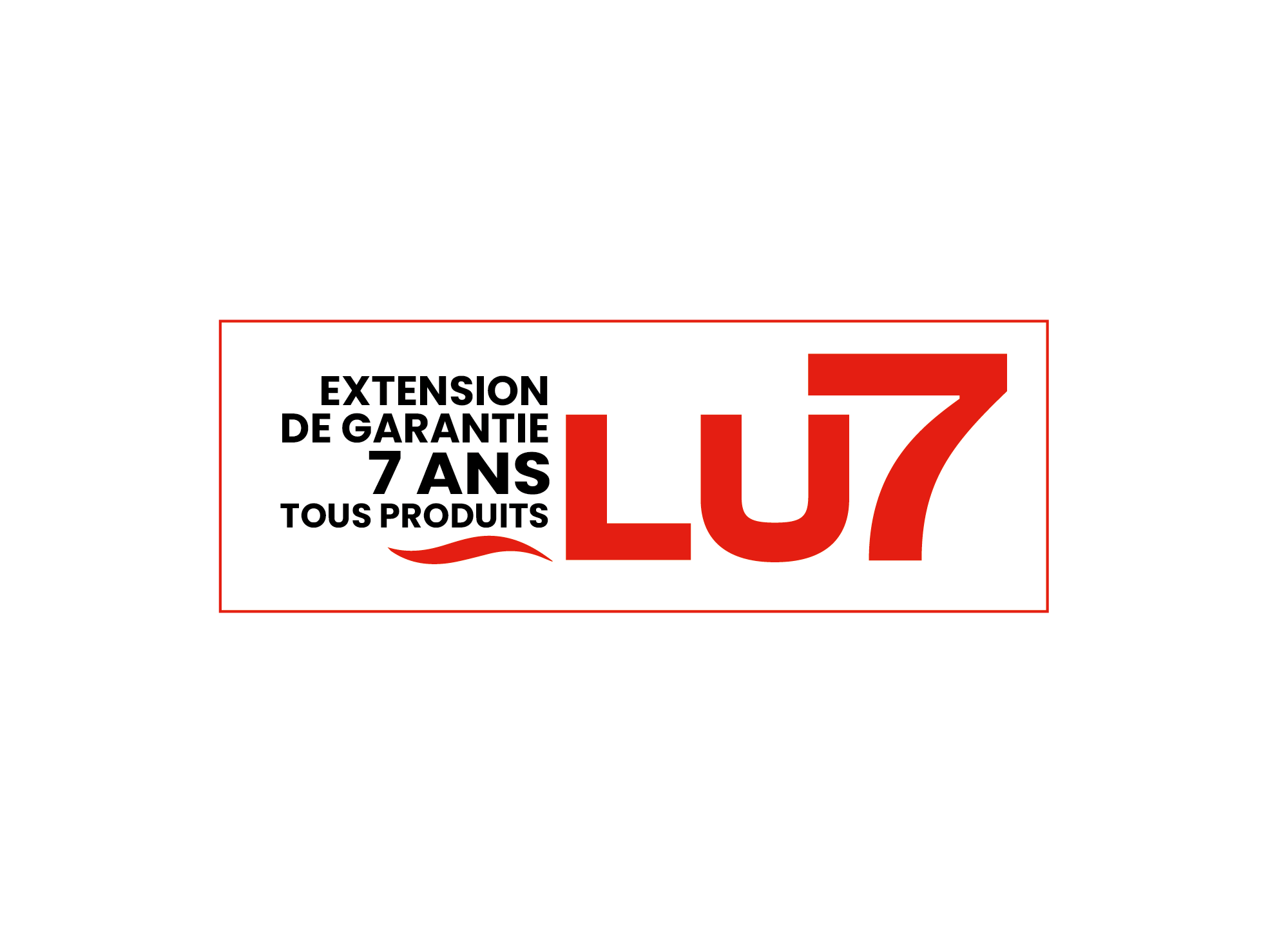 LU7, l'extension de garantie 7 ans